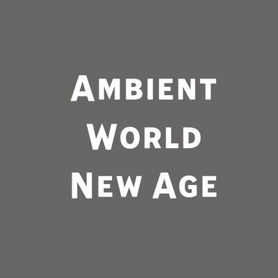 Ambient, World, New Age
