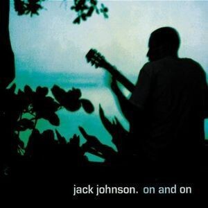 Jack Johnson – On And On (2003) [CD]