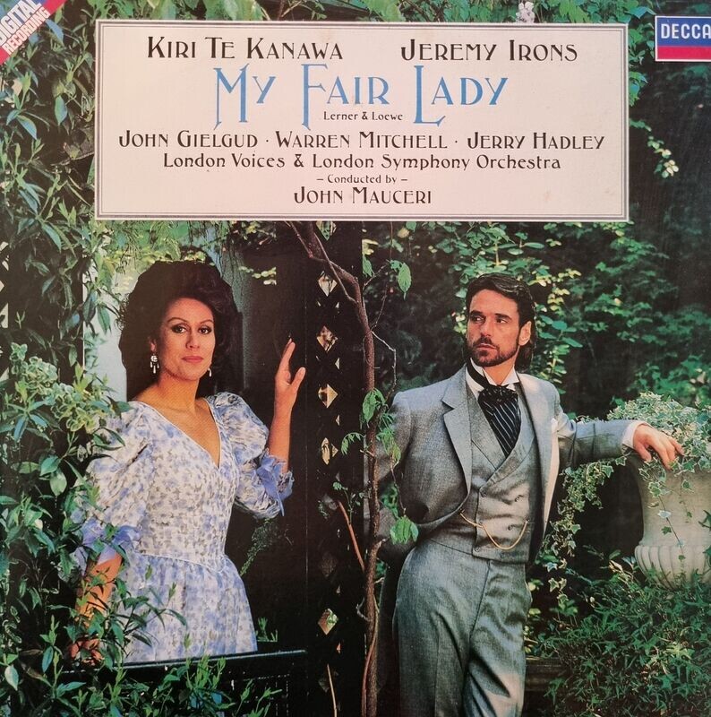 My Fair Lady - Kiri Te Kanawa, Jeremy Irons, Lerner & Loewe, John Gielgud, Warren Mitchell, Jerry Hadley, London Voices & London Symphony Orchestra, John Mauceri (1987) My Fair Lady - Kiri Te Kanawa, Jeremy Irons, Lerner & Loewe, John Gielgud, Warren Mitchell, Jerry Hadley, London Voices & London Symphony Orchestra, John Mauceri (1987)