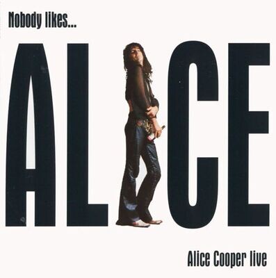 Alice Cooper – Nobody Likes...Alice Cooper Live Reissue (2005) [CD]