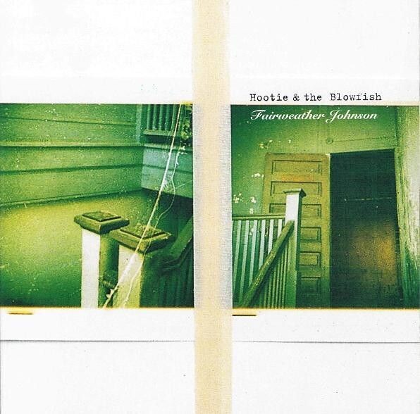 Hootie & The Blowfish – Fairweather Johnson (1996) [CD]