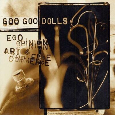 Goo Goo Dolls – Ego, Opinion, Art & Commerce (Compilation) 2001 [CD]