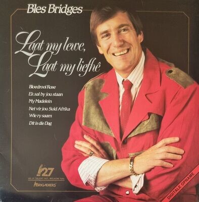Bles Bridges – Laat Mty Lewe, Laat My Liefhê (1988)
