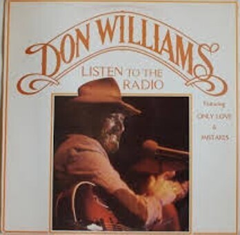 Don Williams  – Listen To The Radio (1982)