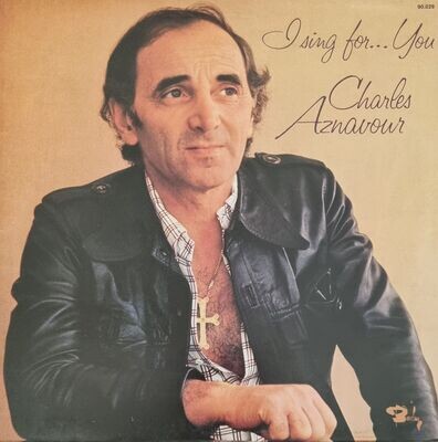 Charles Aznavour – I Sing For... You (1975) Gatefold Sleeve (French Pressing)