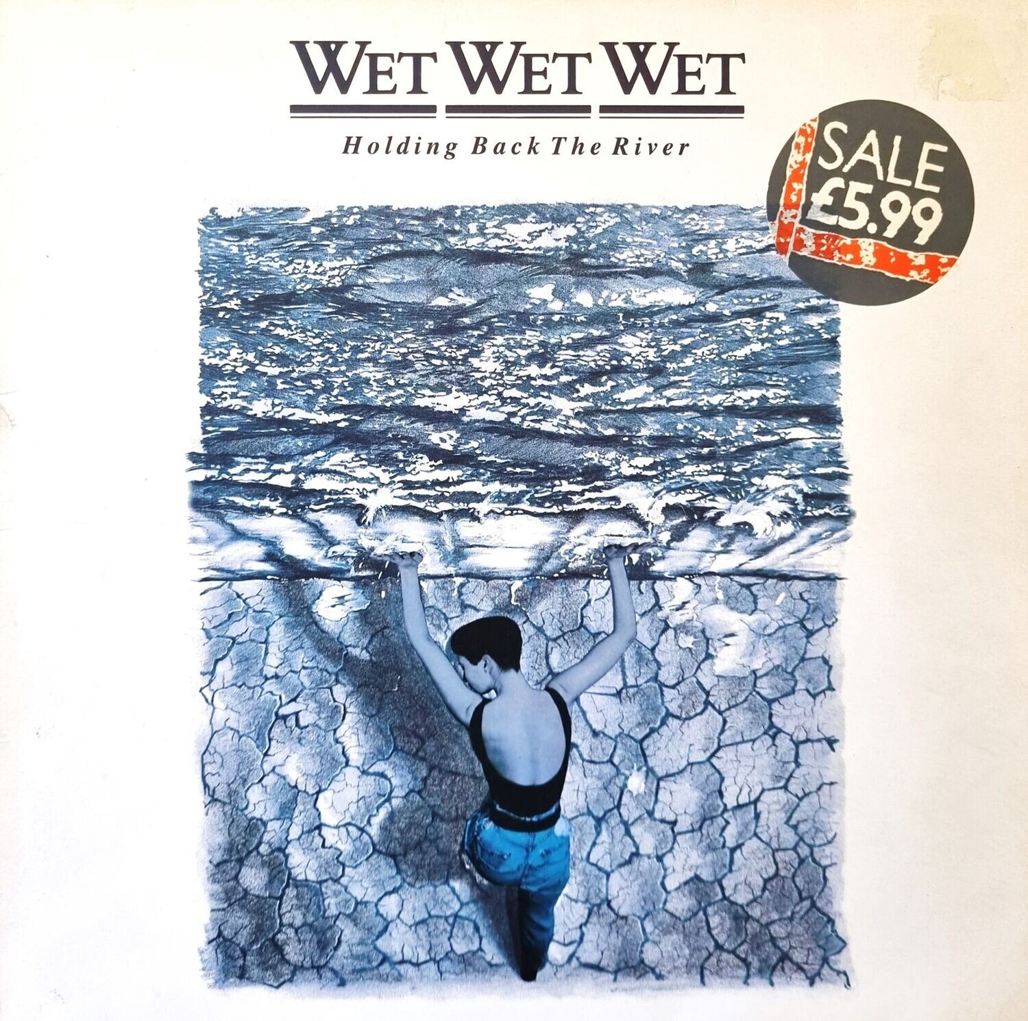 Wet Wet Wet – Holding Back The River (1989) Foreign Pressing