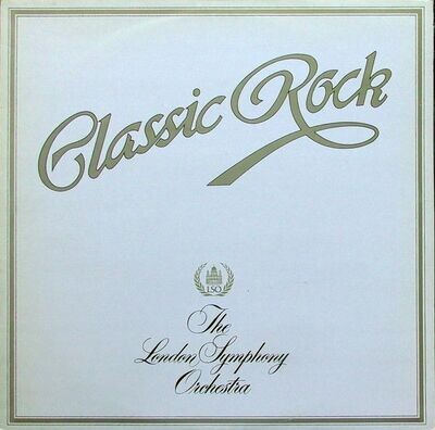 The London Symphony Orchestra And The Royal Choral Society – Classic Rock (1979) Gatefold Sleeve