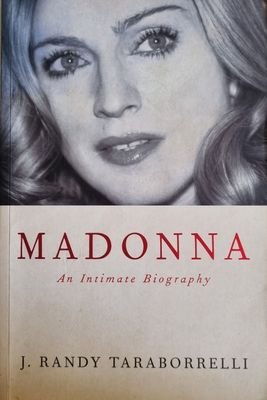 Madonna: An Intimate Biography - Taraborrelli, J. Randy [2001]