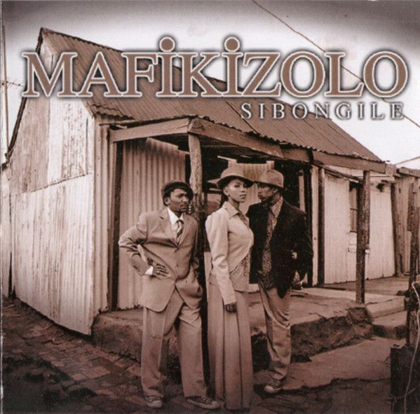 Mafikizolo – Sibongile (2002) [CD]