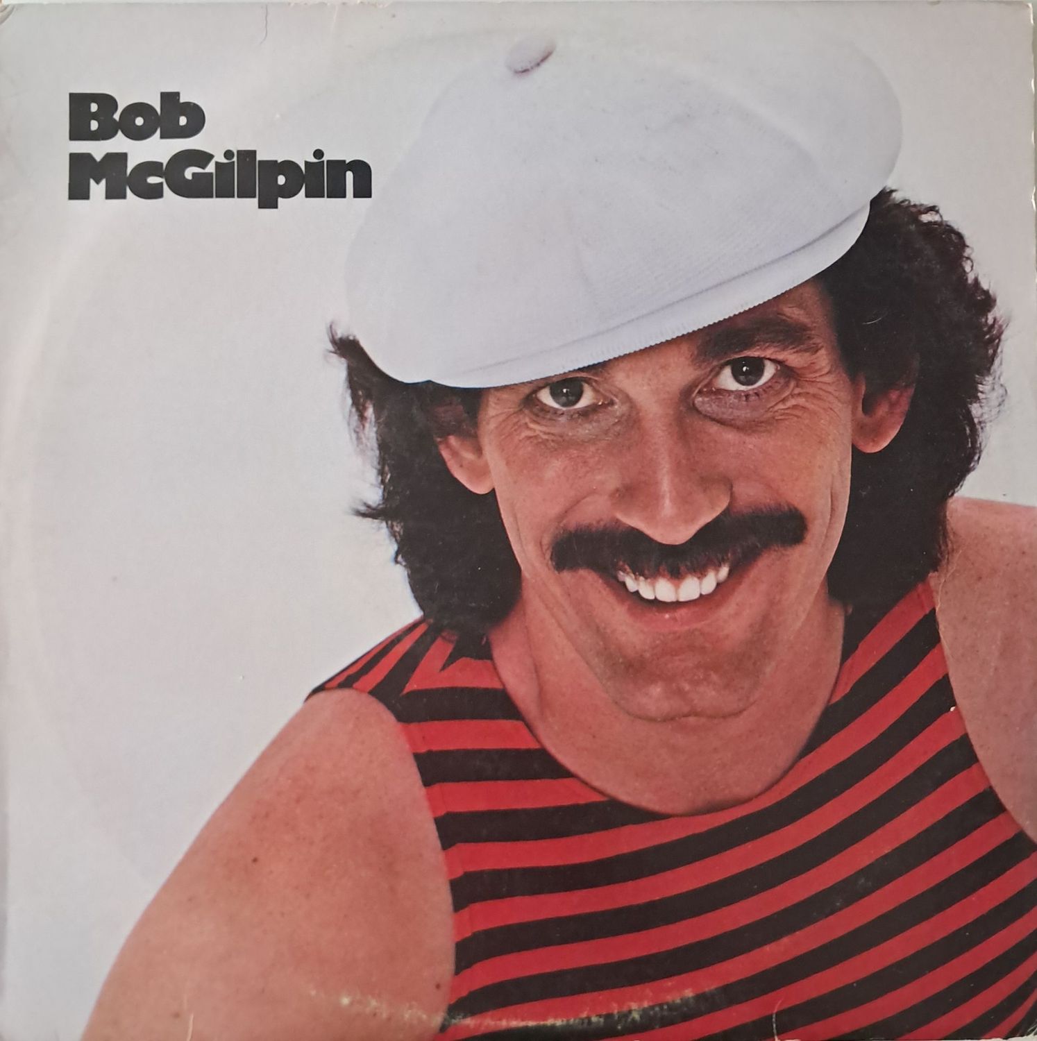 Bob McGilpin – Bob McGilpin (US Pressing) (1980)