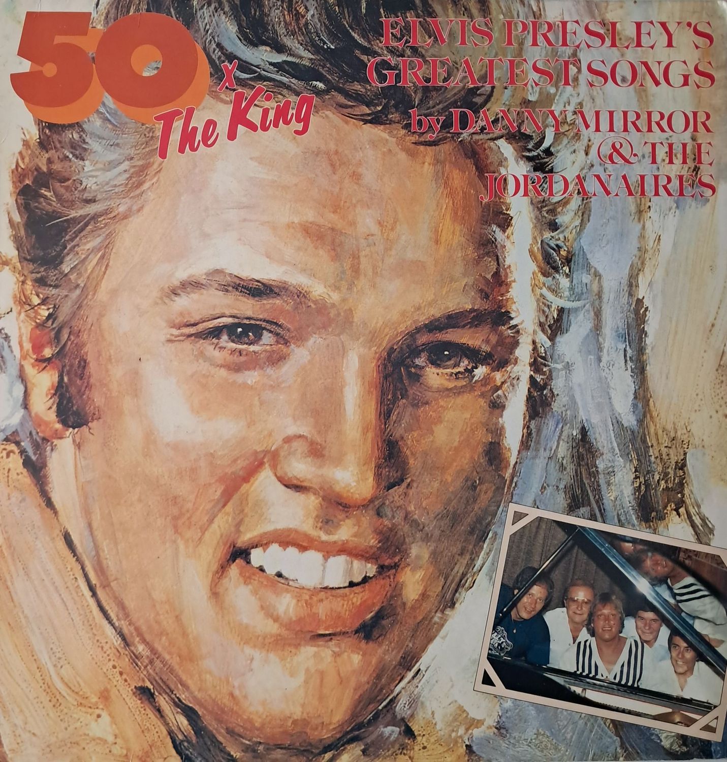 Danny Mirror & The Jordanaires – 50x The King - Elvis Presley's Greatest Songs (Europe Pressing) (1981)