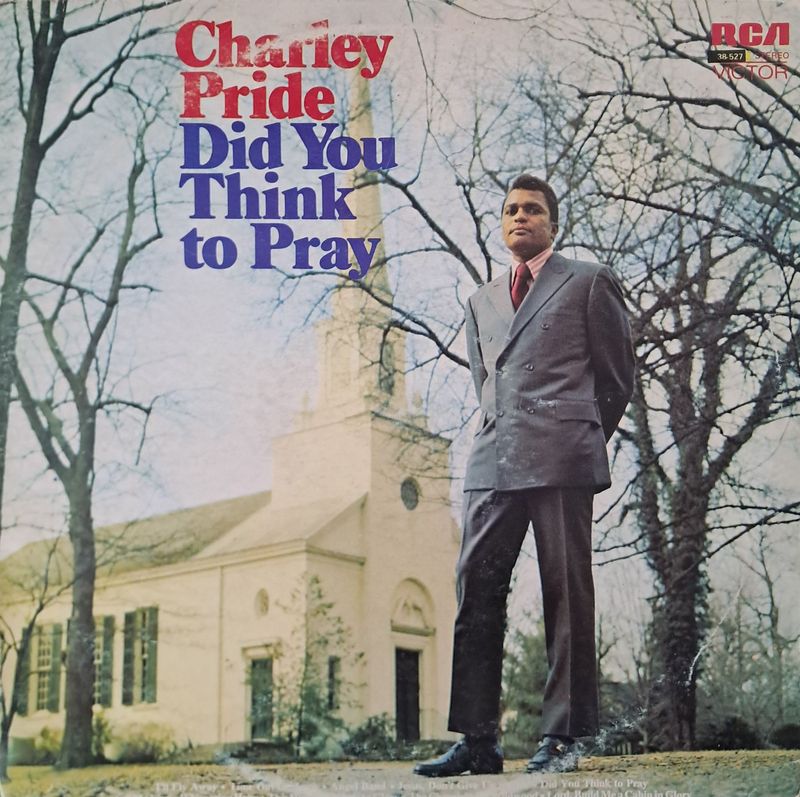 Charley Pride – Did You Think To Pray (1971)