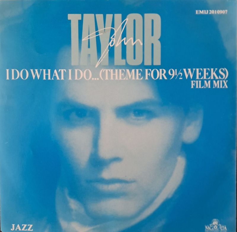 John Taylor – I Do What I Do...(Theme For 9½ Weeks) (7" Single) (Zimbabwe Pressing) (1986)