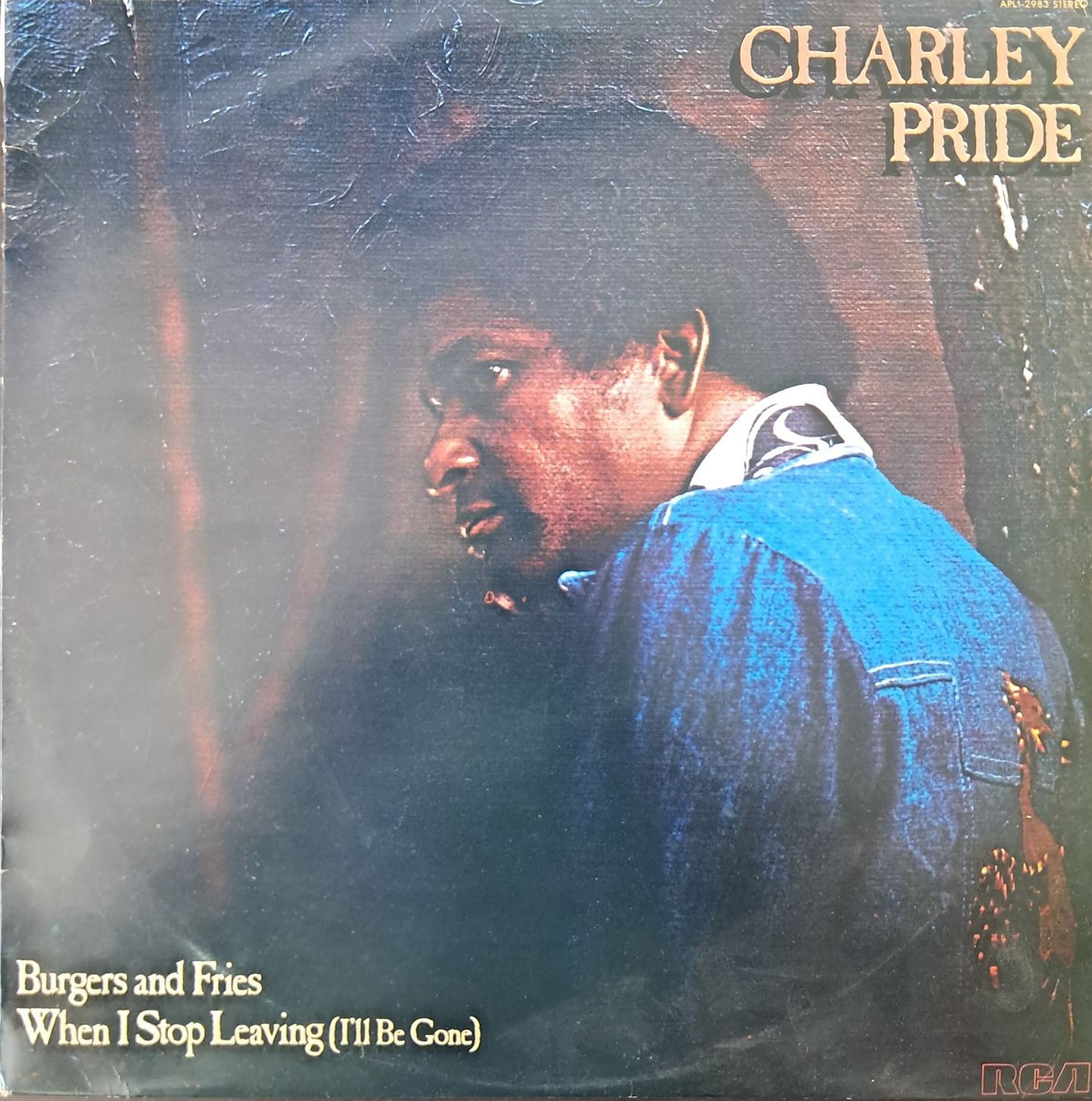 Charley Pride – Burgers And Fries. When I Stop Leaving (I'll Be Gone) (1978)