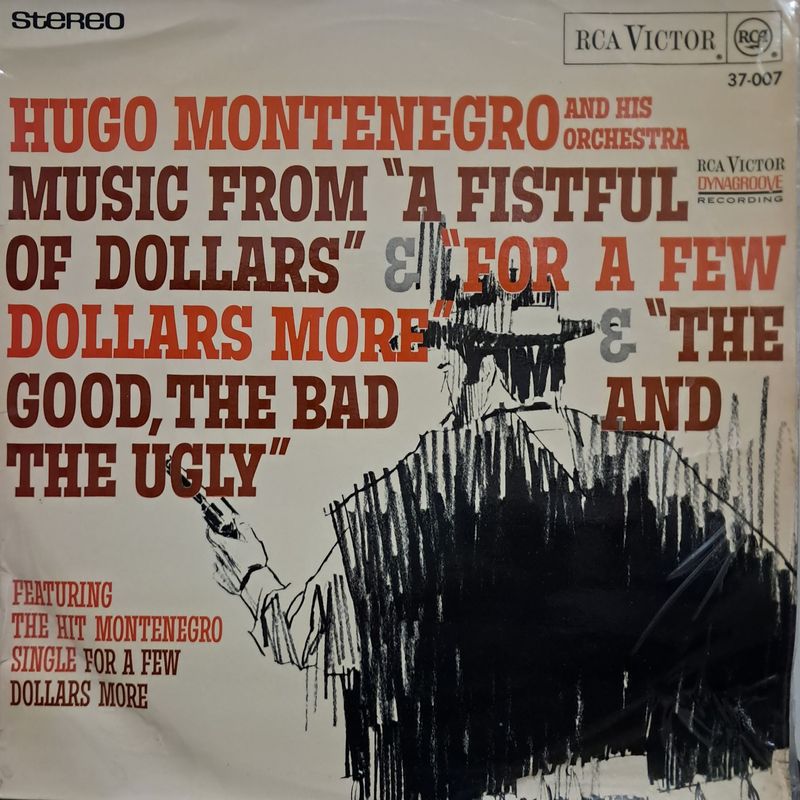 Hugo Montenegro And His Orchestra – Music From 'A Fistful Of Dollars', 'For A Few Dollars More' & 'The Good, The Bad And The Ugly' (US Pressing) (1968) Hugo Montenegro And His Orchestra – Music From 'A Fistful Of Dollars', 'For A Few Dollars More' & 'The Good, The Bad And The Ugly' (US Pressing) (1968)