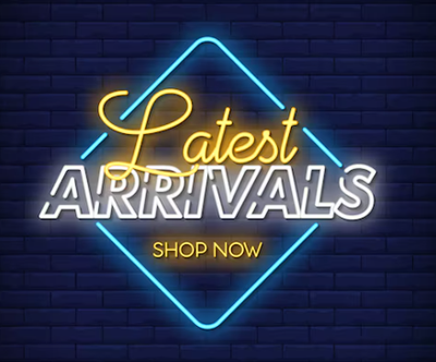 LATEST ARRIVALS