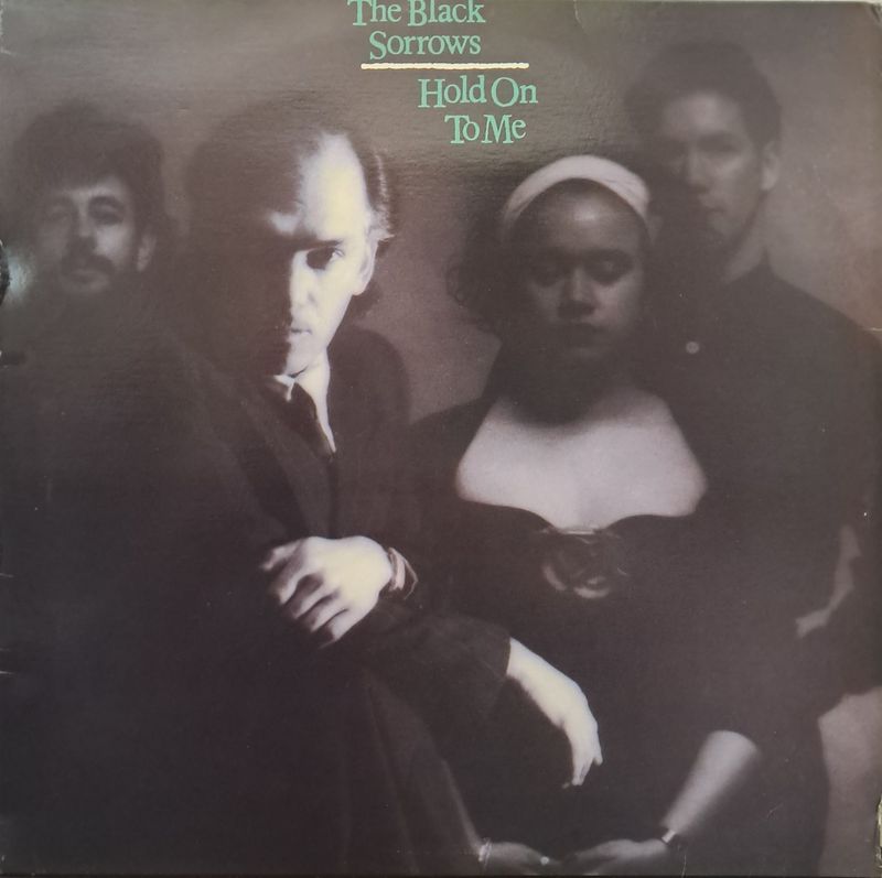 The Black Sorrows – Hold On To Me (1988)