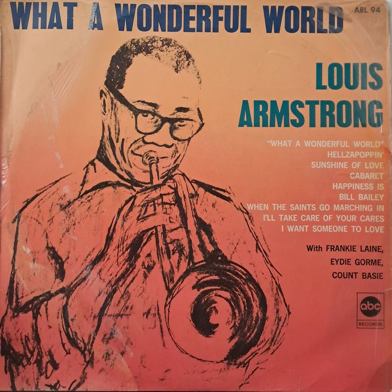 Louis Armstrong – What A Wonderful World (1968) Louis Armstrong – What A Wonderful World (1968)