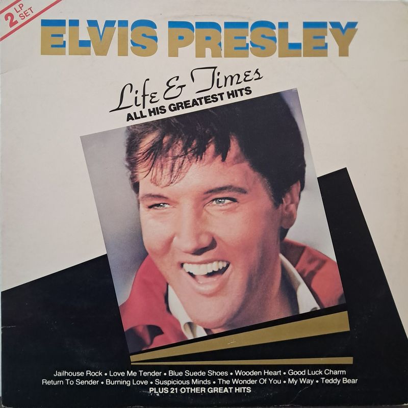 Elvis Presley – Life & Times: All His Greatest Hits (2XLP - Stereo - 1984 - Gatefold)