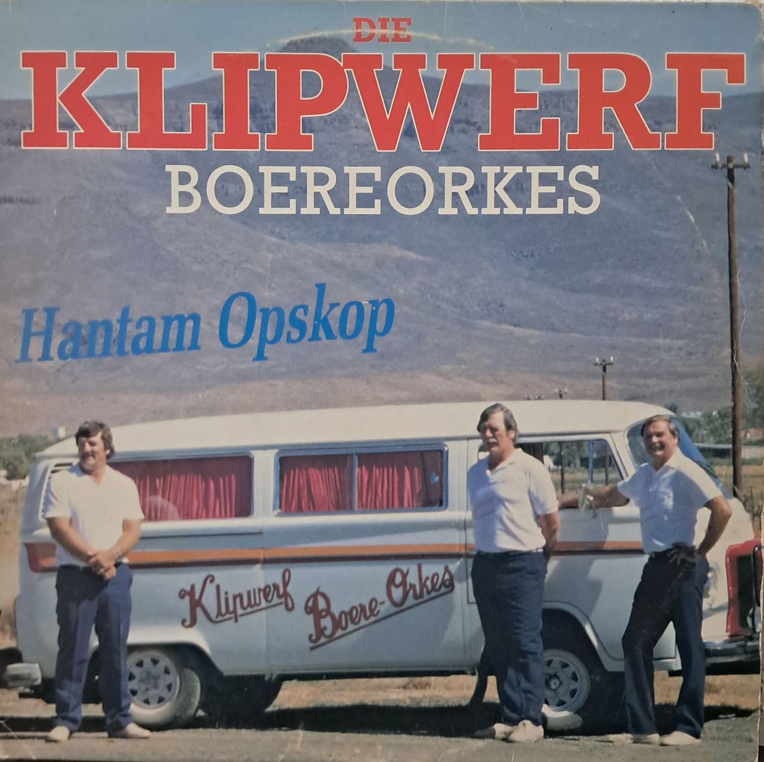 Die Klipwerf Boere Orkes – Hantam Opskop (1991)