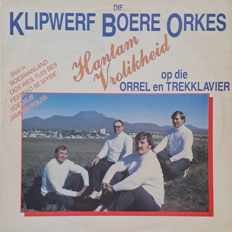 Die Klipwerf Boere Orkes – Hantam Vrolikheid (1990)
