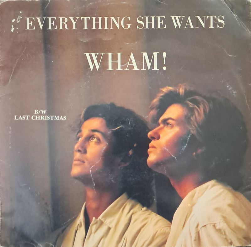 Wham! – Everything She Wants (7"Single - 1985)