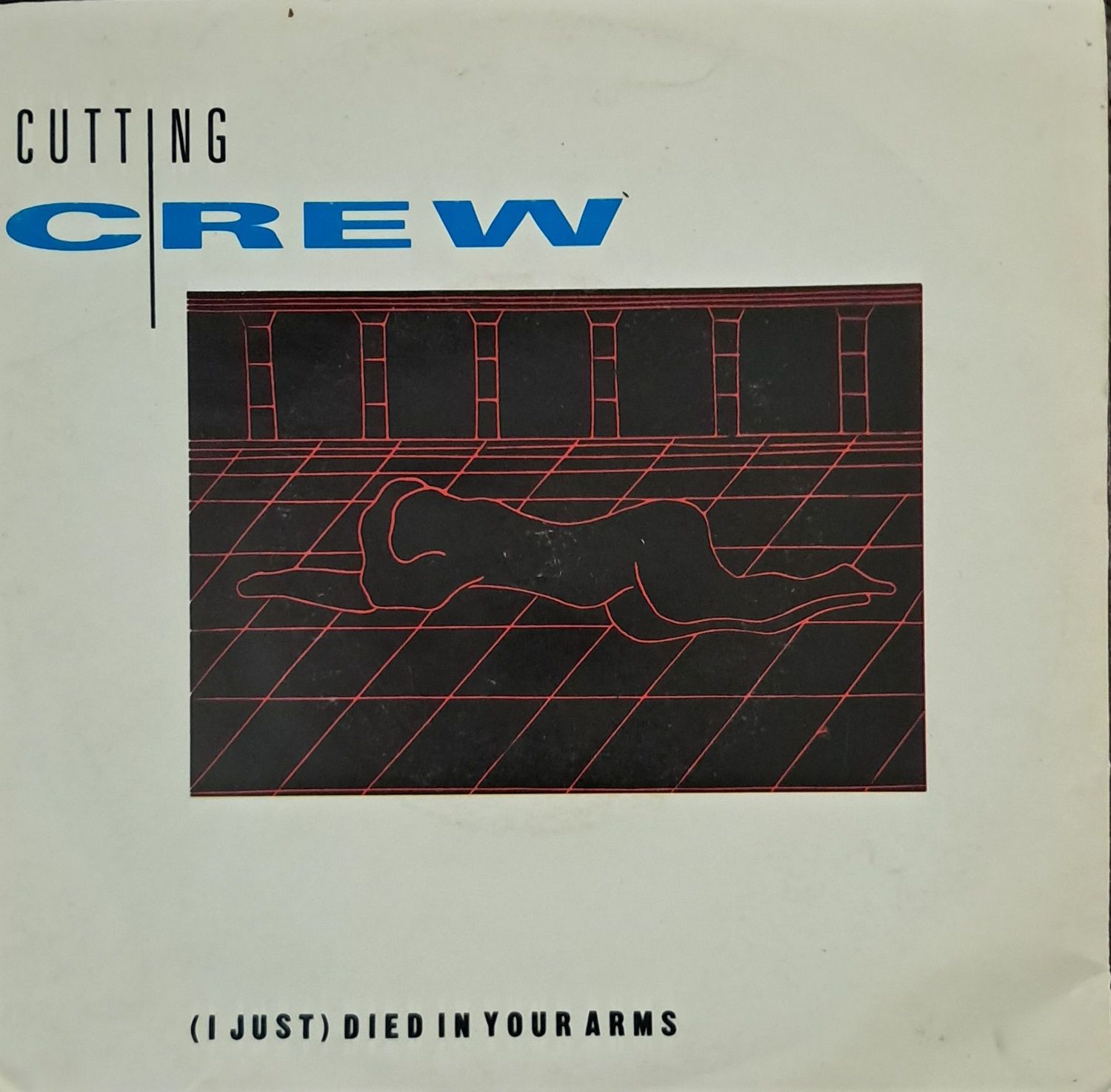 Cutting Crew – (I Just) Died In Your Arms (7 Cutting Crew – (I Just) Died In Your Arms (7"Single - 1987)
