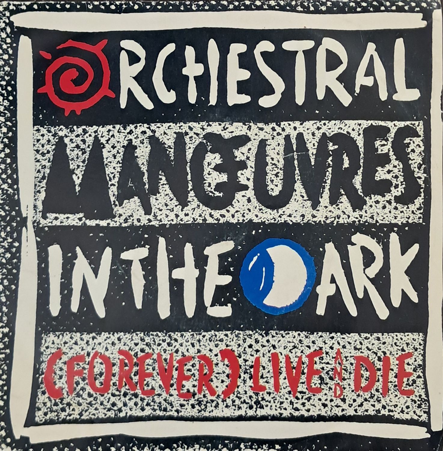 Orchestral Manœuvres In The Dark  – (Forever) Live And Die (7"Single - 1986)