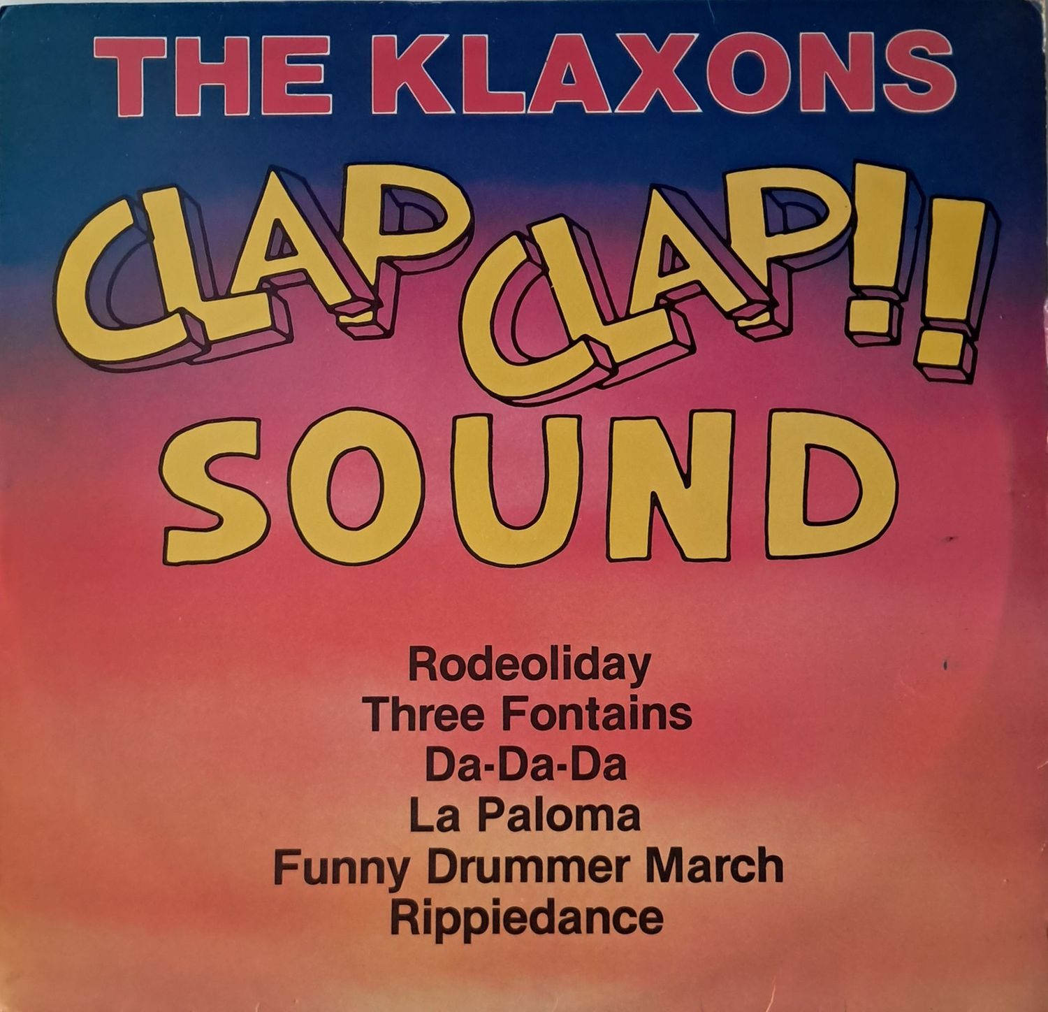 The Klaxons – Clap-Clap Sound (1984) The Klaxons – Clap-Clap Sound (1984)