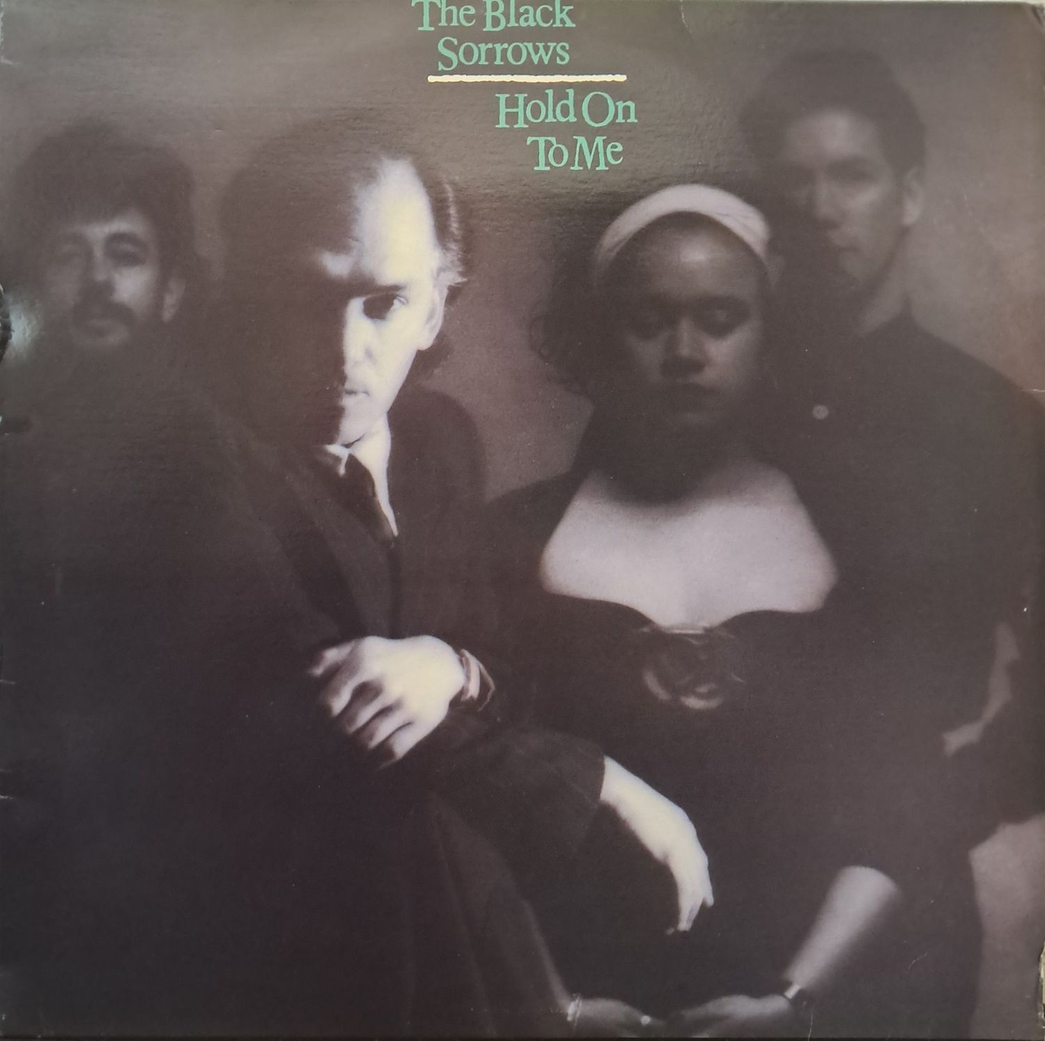 The Black Sorrows – Hold On To Me (1988)