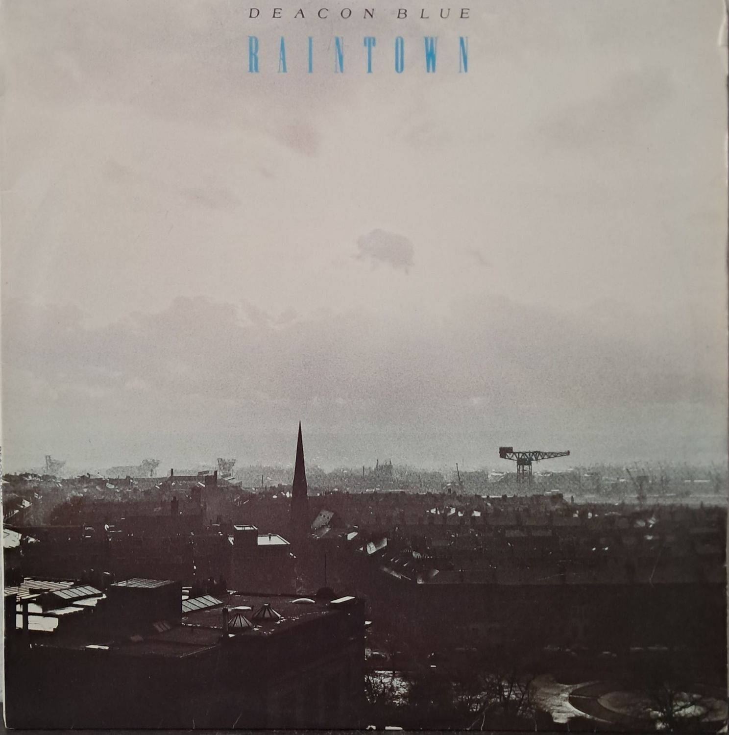 Deacon Blue – Raintown (1987)
