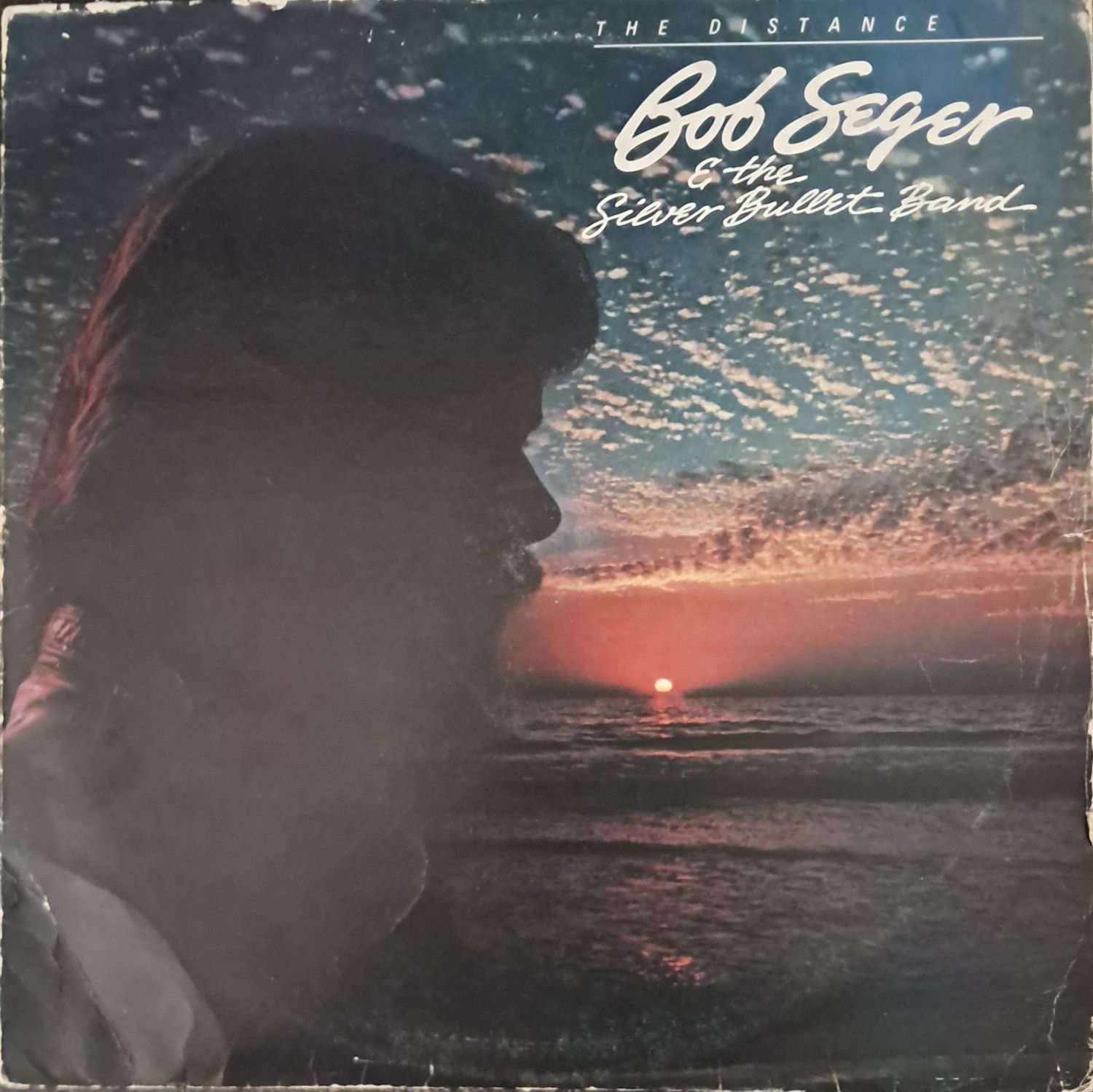 Bob Seger & The Silver Bullet Band – The Distance (1982)