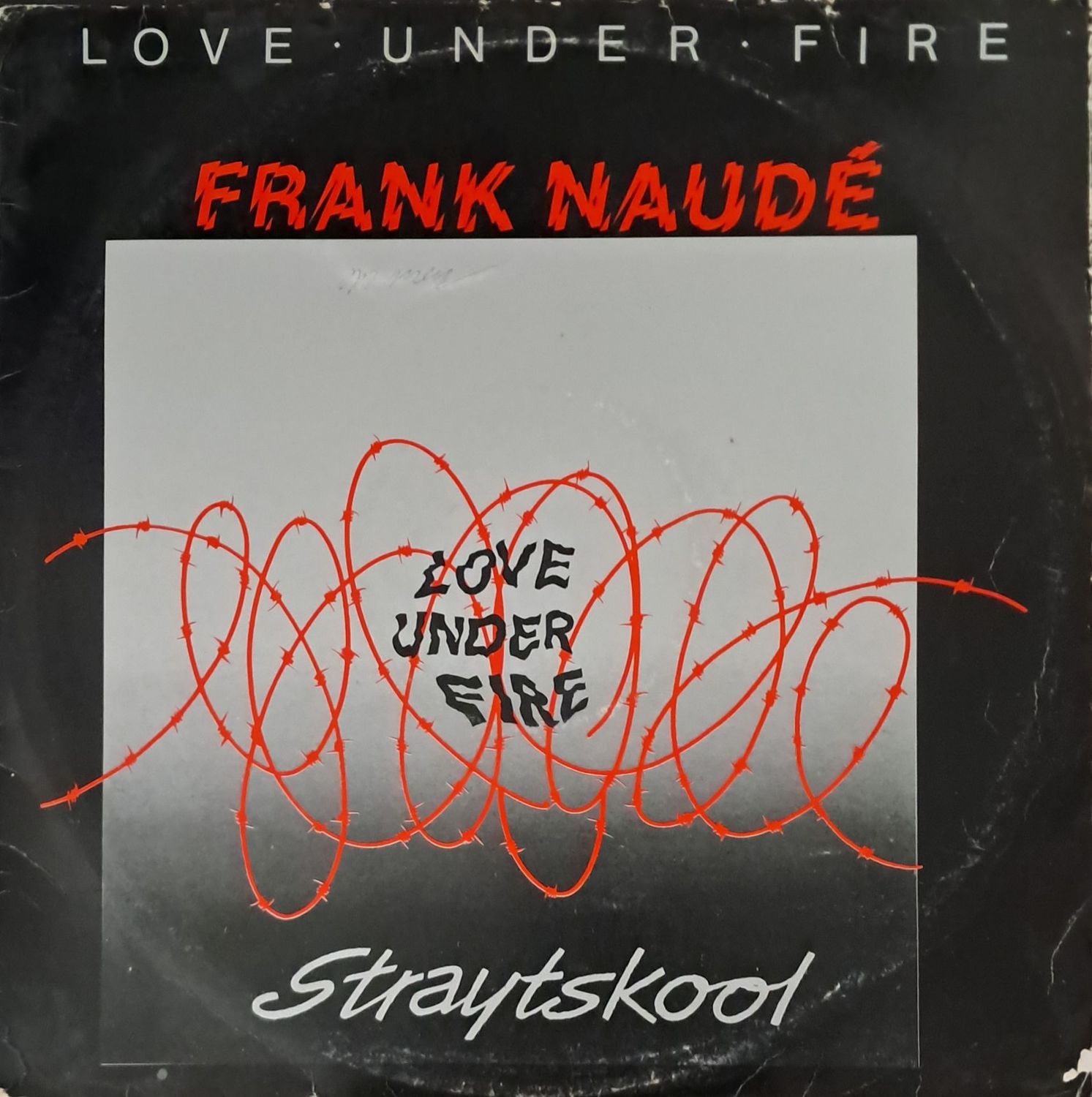 Frank Naude - Love Under Fire (1986)