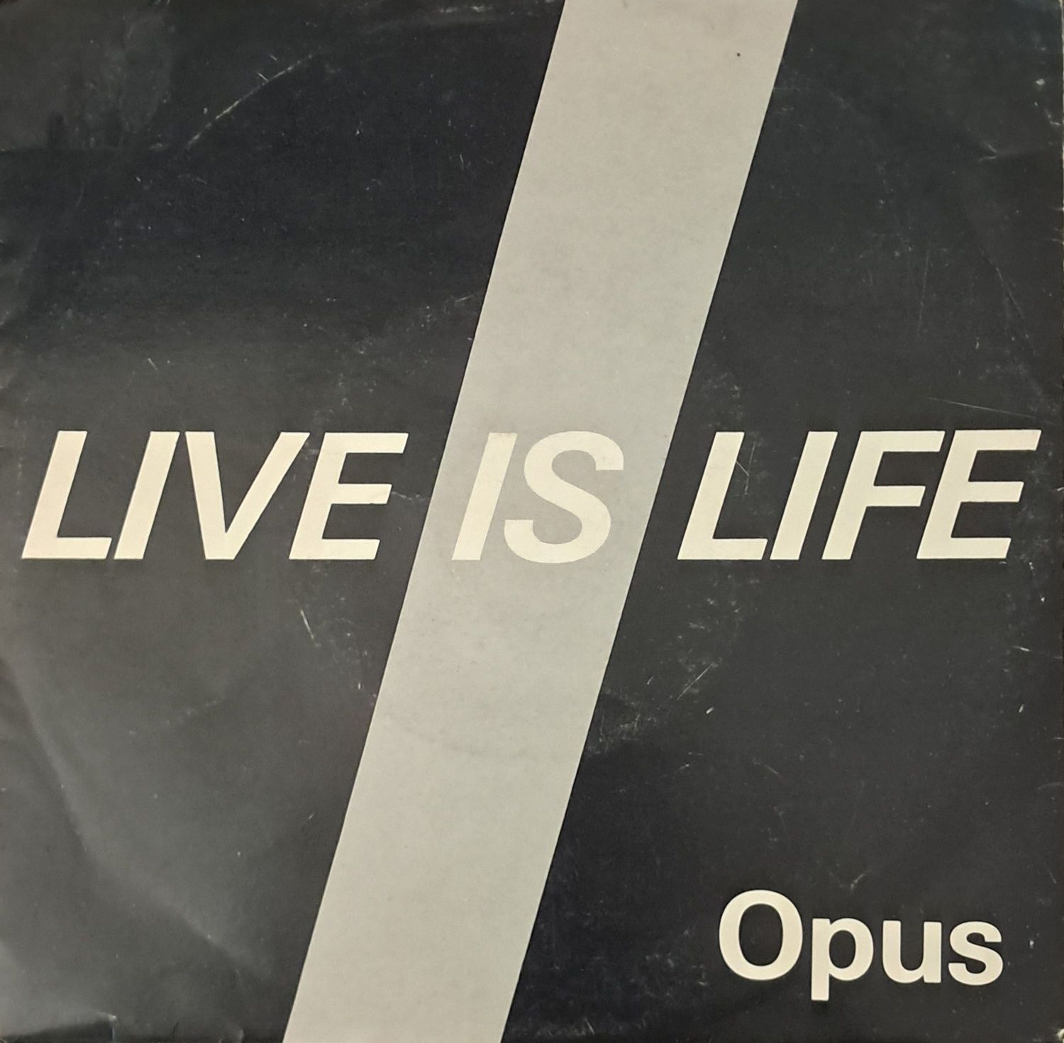 Opus – Live Is Life (7"Single - 1985)