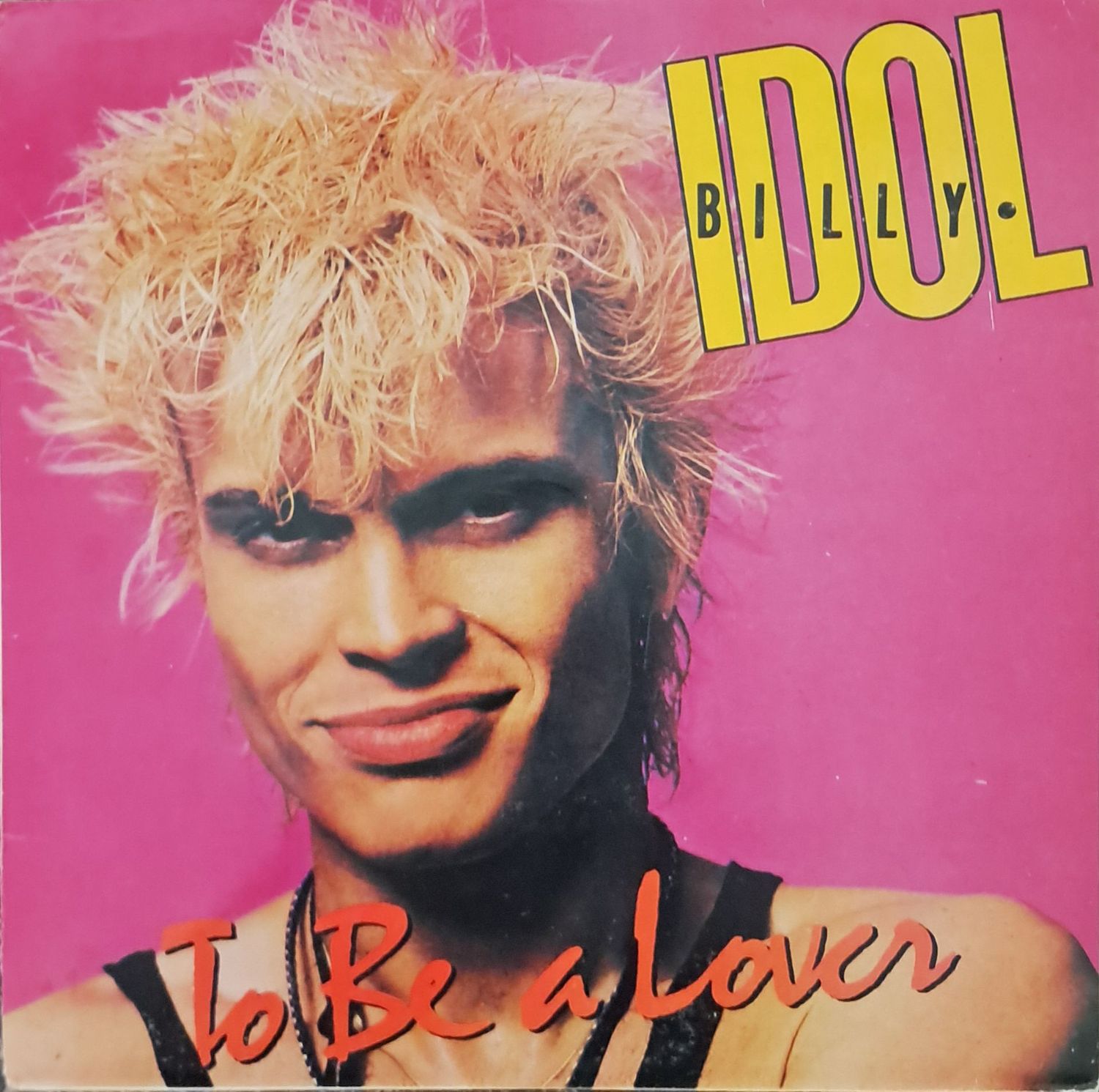 Billy Idol – To Be A Lover (7"Single - 1986)