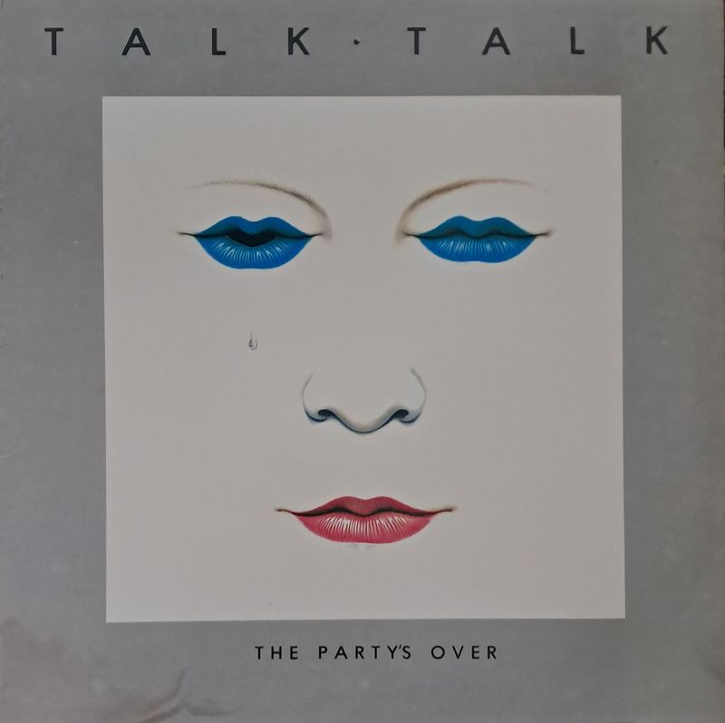 Talk Talk – The Party's Over (1982)