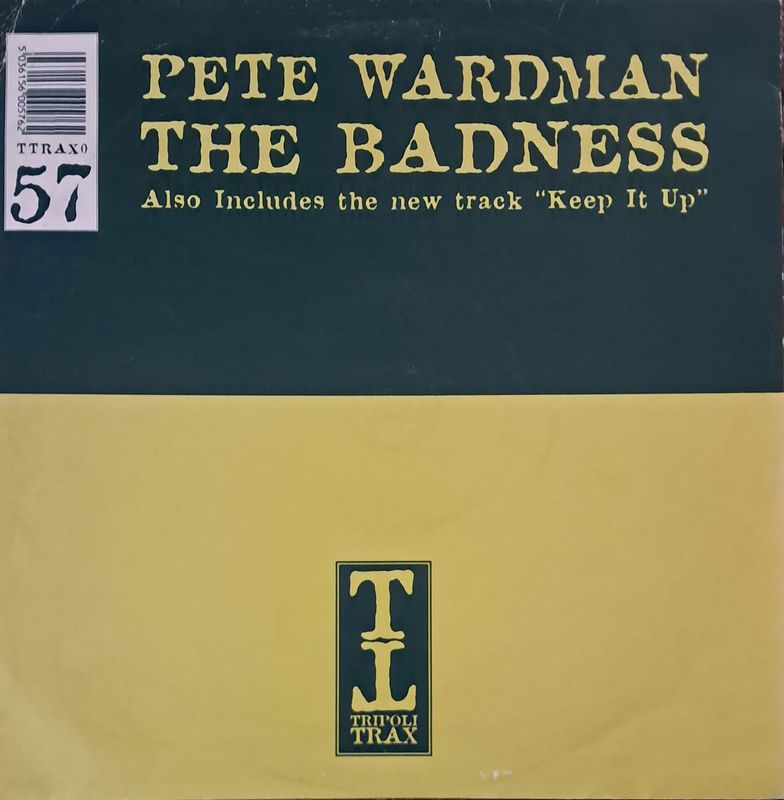 Pete Wardman – The Badness / Keep It Up (12" Maxi - UK Pressing - 1999)