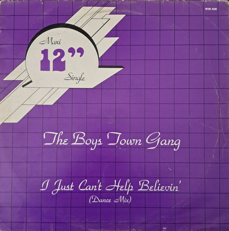 Boys Town Gang – Just Can't Help Believing (12"Maxi - 45RPM - 1983)