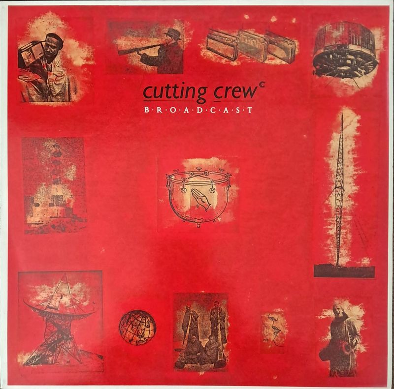 Cutting Crew – Broadcast (UK Pressing - 1986) Cutting Crew – Broadcast (UK Pressing - 1986)