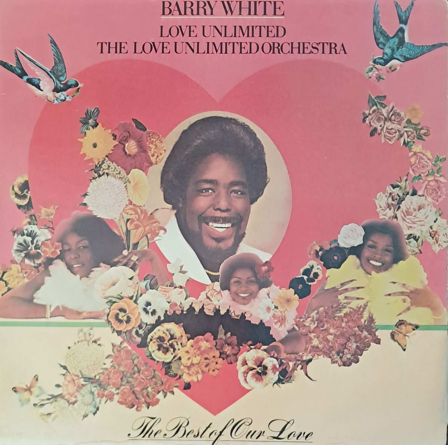 Barry White, Love Unlimited, Love Unlimited Orchestra – The Best Of Our Love (2 X Vinyl - 1980 - Gatefold) Barry White, Love Unlimited, Love Unlimited Orchestra – The Best Of Our Love (2 X Vinyl - 1980 - Gatefold)