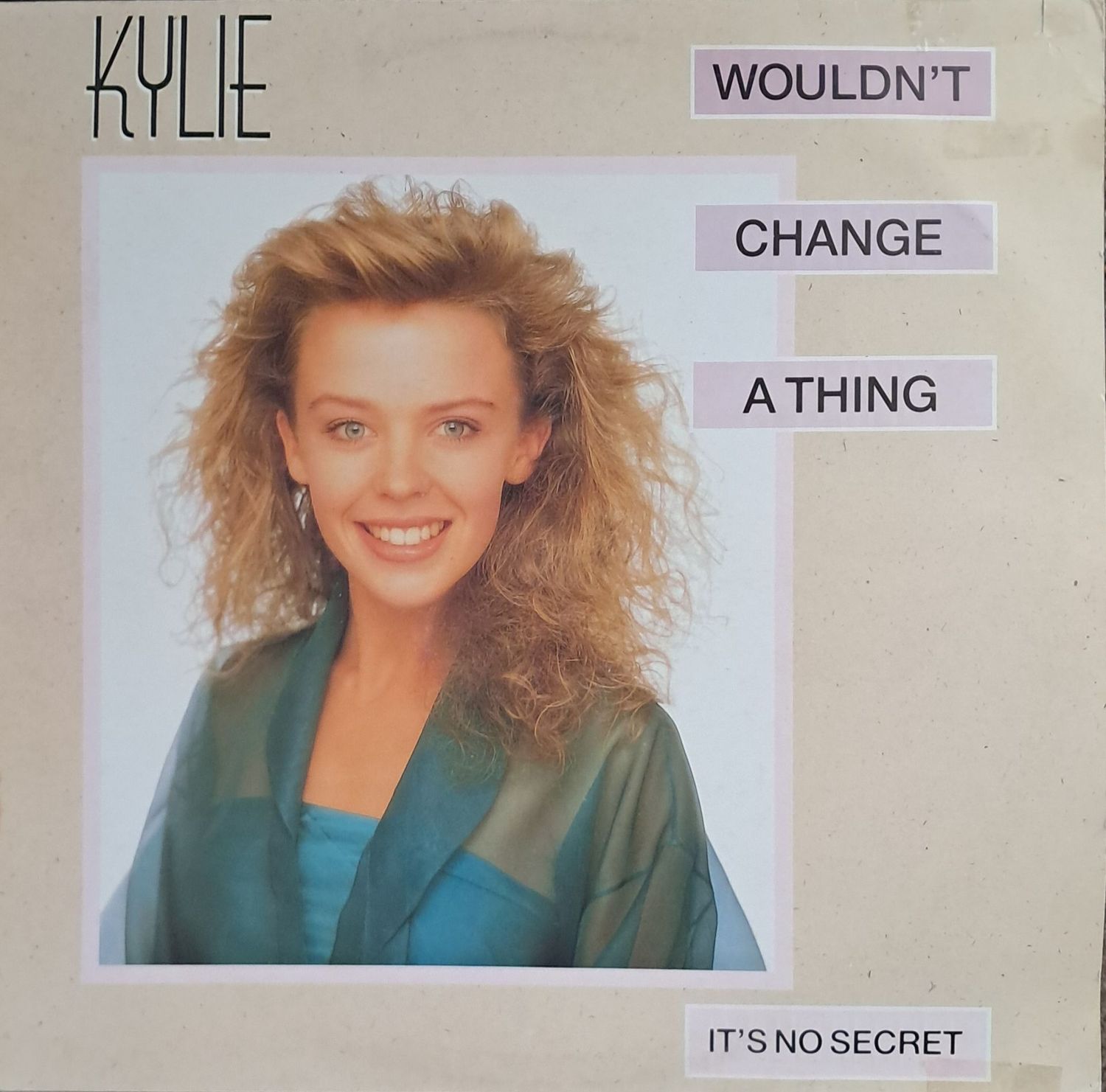 Kylie Minogue – Wouldn't Change A Thing (12 Kylie Minogue – Wouldn't Change A Thing (12"Maxi - Germany Pressing - 45RPM - 1989)