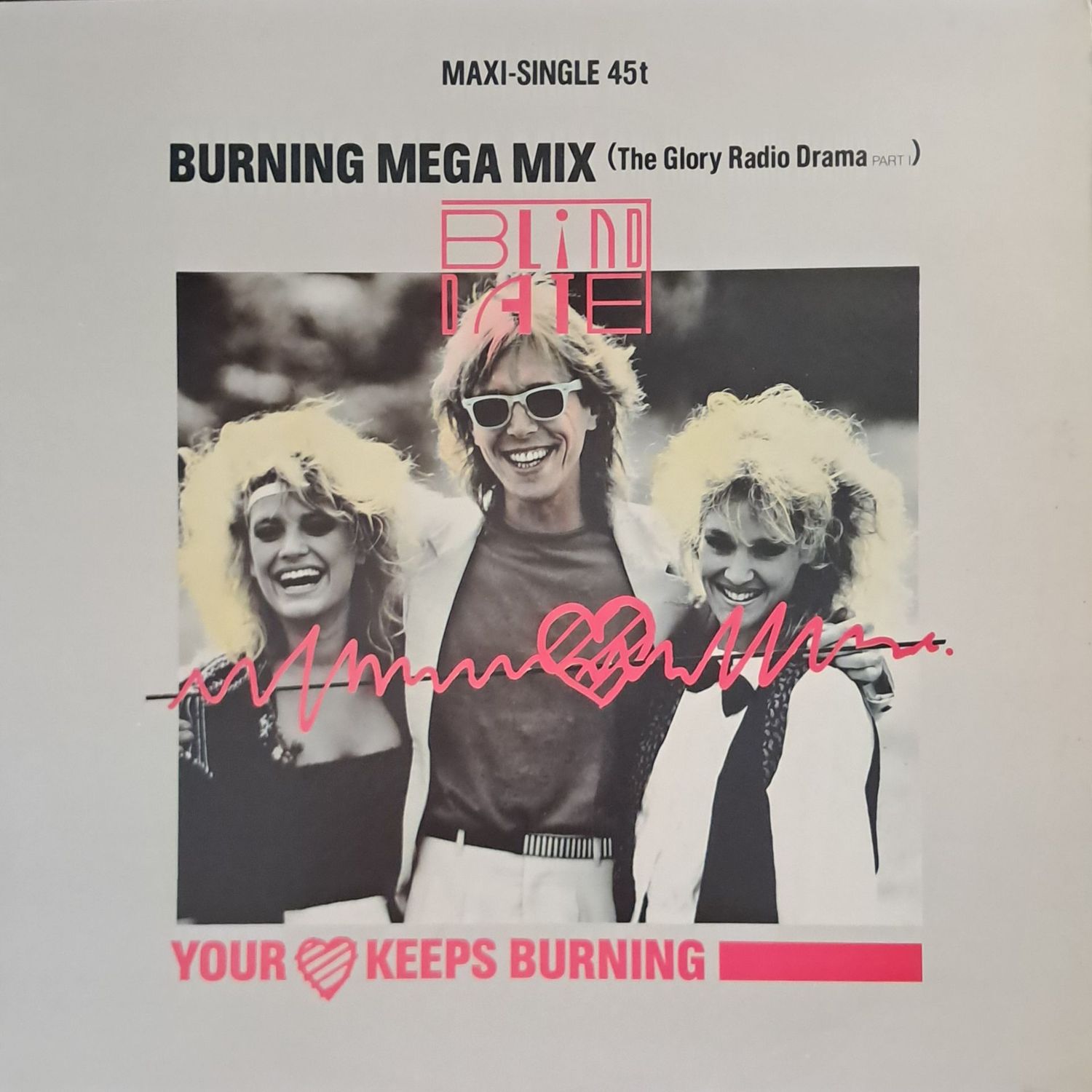 Blind Date – Your Heart Keeps Burning (12 Blind Date – Your Heart Keeps Burning (12"Maxi - 33RPM - 1985)