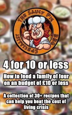 4 for 10 or less. "How to feed a family of four for £10 or less."