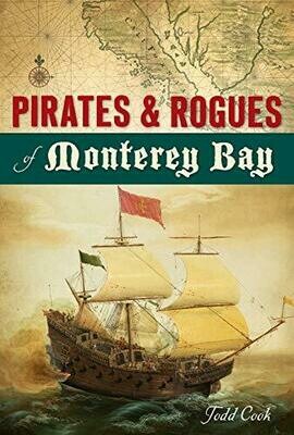 Pirates and Rogues of Monterrey Bay