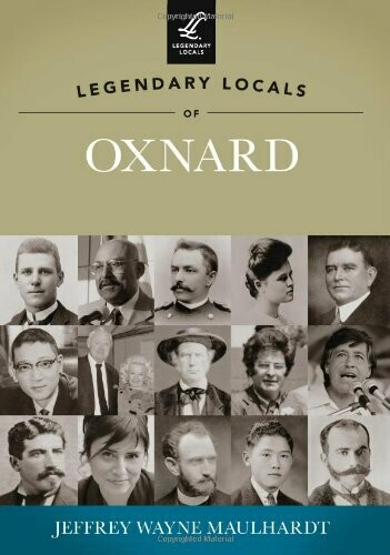 Legendary Locals of Oxnard