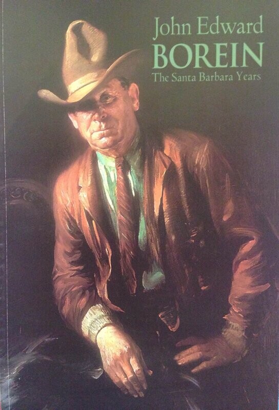 John Edward Borein The Santa Barbara Years