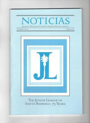 The Junior League of Santa Barbara: 75 Years (Noticias Vol. XLVI, No. 4)