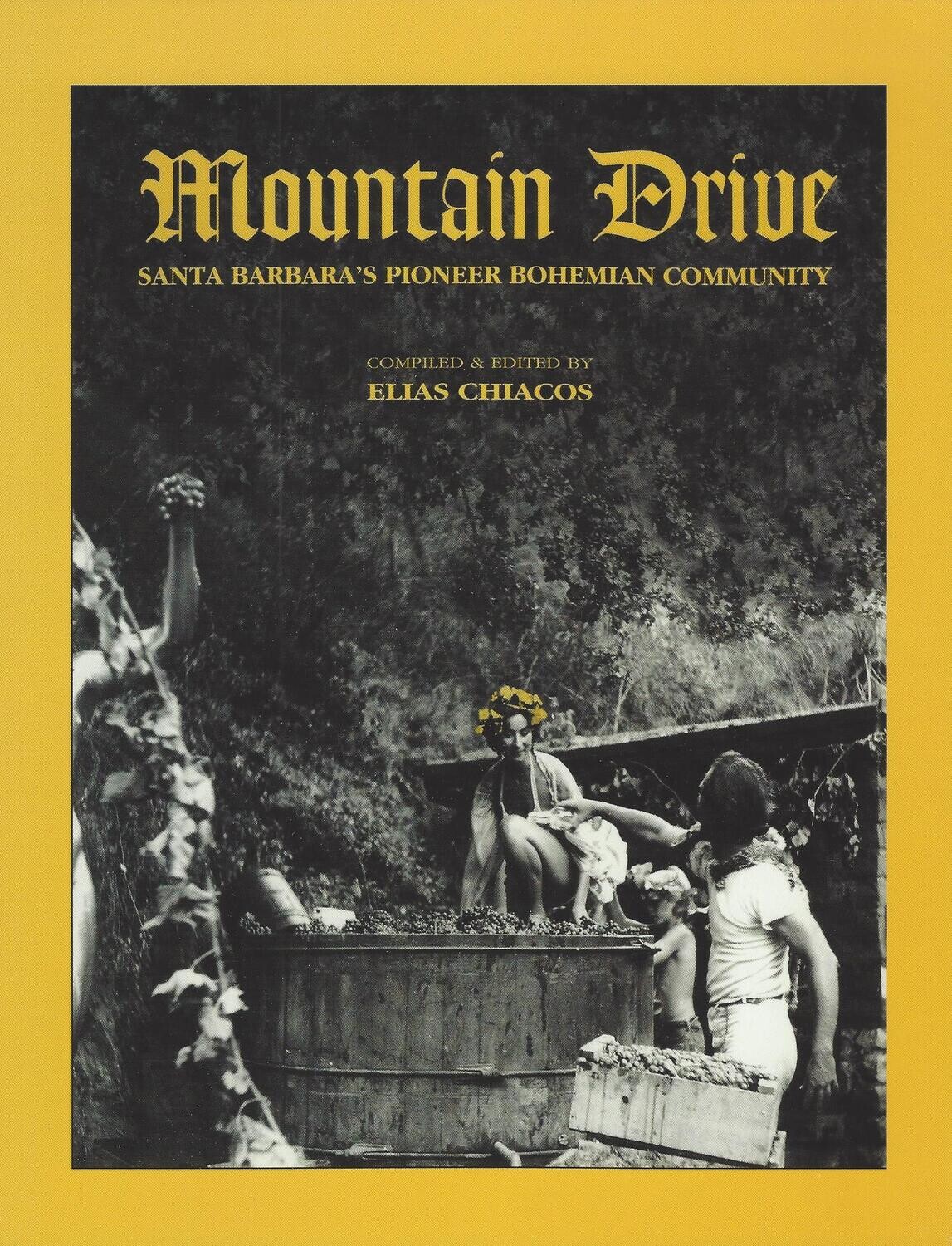 Mountain Drive: Santa Barbara&#39;s Pioneer Bohemian Community