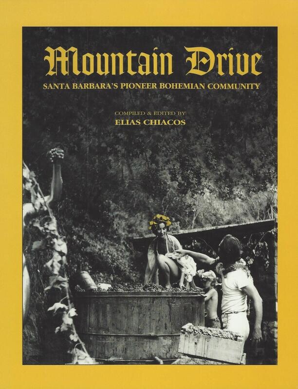 Mountain Drive: Santa Barbara&#39;s Pioneer Bohemian Community