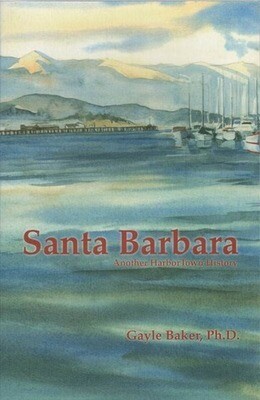 Santa Barbara Another HarborTown History